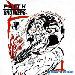 The Faith Bros The Country Of The Blind